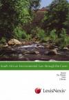 South African Environmental Law Through the Cases cover