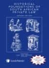 The Historical Foundations of South African Private Law 2nd Ed cover
