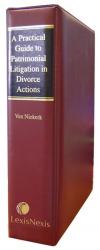 Practical Guide to Patrimonial Litigation in Divorce Actions, A cover