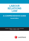 Labour Relations Law: A Comprehensive Guide 7th Edition cover