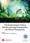 The Environment, Critical Policies and Legal Frameworks An African Perspective cover