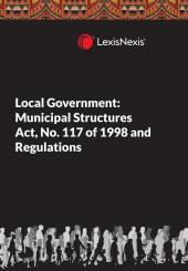 Local Government: Municipal Structures Act 117 of 1998 and Regulations cover
