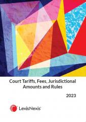 Court Tariffs, Fees, Jurisdictional Amounts and Rules 2023 cover