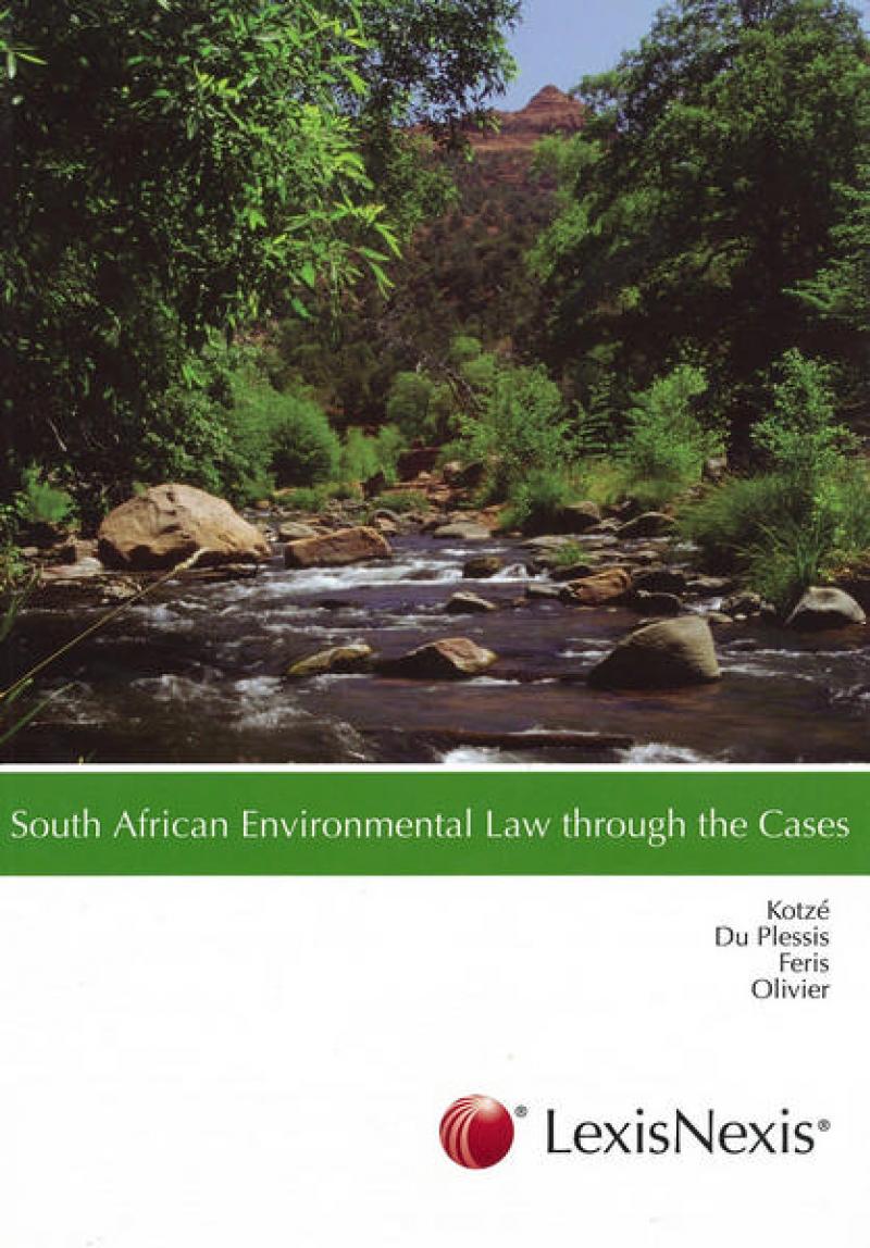 South African Environmental Law Through The Cases LexisNexis SA