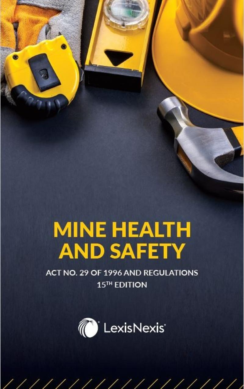 mine-health-and-safety-act-29-of-1996-and-regulations-15th-edition