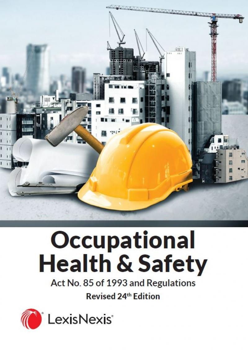 Occupational Health And Safety Act No 85 Of 1993 And Regulations 