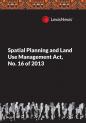 Spatial Planning and Land Use Management Act, No. 16 of 2013 and Regulations cover